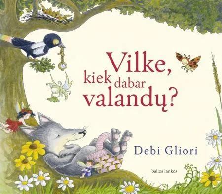 Vilke, kiek dabar valandų