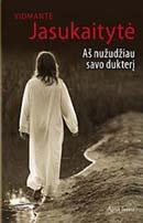 Aš nužudžiau savo dukterį
