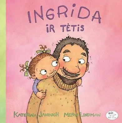 Ingrida ir tėtis