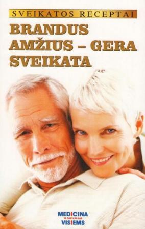 Brandus amžius - gera sveikata