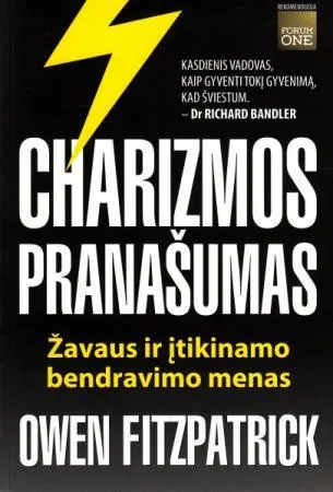 Charizmos pranašumas. Žavaus ir įtikinamo bendravimo menas