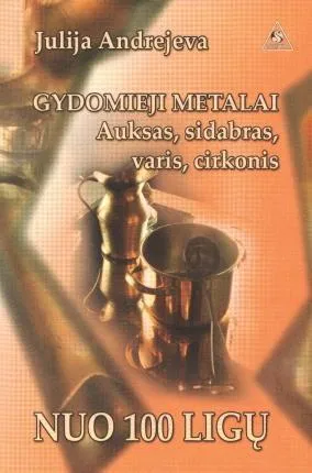 Gydomieji metalai nuo 100 ligų