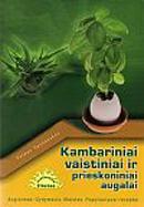 Kambariniai vaistiniai ir prieskoniniai augalai (serija "Sveikuolio žinynas")