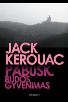 Pabusk. Budos gyvenimas