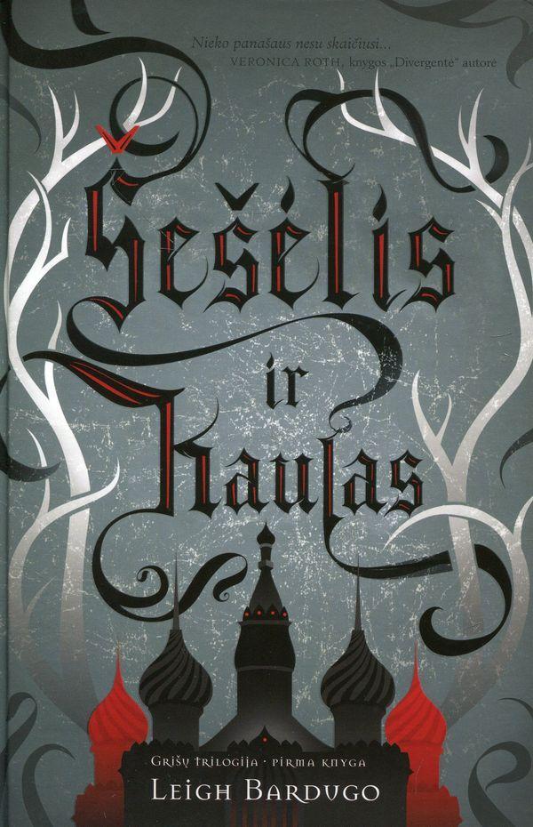 Šešėlis ir kaulas. Grišų trilogijos 1-oji knyga