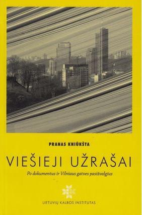 Viešieji užrašai. Po dokumentus ir Vilniaus gatves pasižvalgius