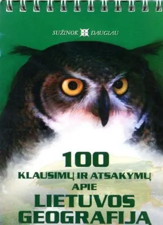 100 klausimų ir atsakymų apie Lietuvos geografiją