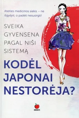 Kodėl japonai nestorėja? Sveika gyvensena pagal Niši sistemą