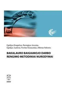 Bakalauro baigiamasis darbas. Metodiniai nurodymai Cheminės technologijos fakulteto Silikatų technologijos specializacijos studentams