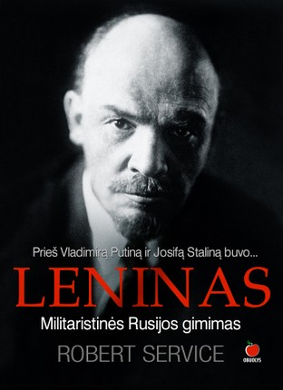 Leninas. Militaristinės Rusijos gimimas