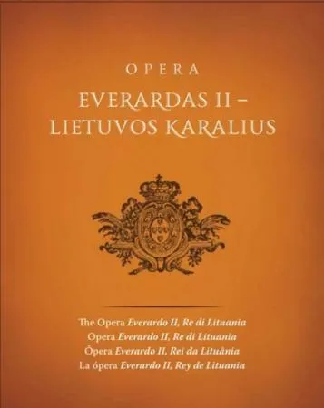 Opera "Everardas II - Lietuvos karalius"