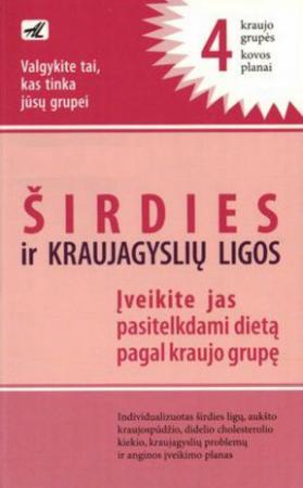 Širdies ir kraujagyslių ligos. Įveikite jas pasitelkdami dietą pagal kraujo grupę