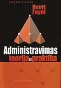 Administravimas: teorija ir praktika