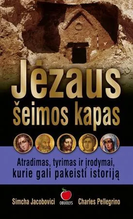 Jėzaus šeimos kapas: atradimas, tyrimas ir įrodymai, galintys pakeisti istoriją (kišeninis variantas)