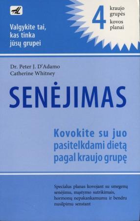 Senėjimas. Kovokite su juo pasitelkdami dietą pagal kraujo grupę