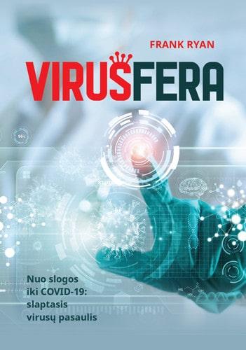 Virusfera. Nuo slogos iki COVID-19. Slaptasis virusų pasaulis