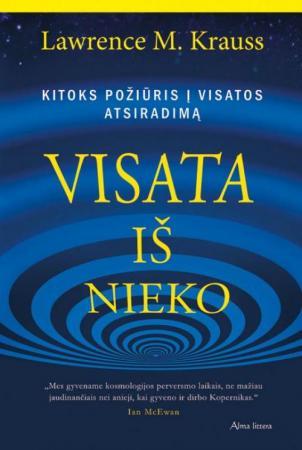 Visata iš nieko. Kitoks požiūris į Visatos atsiradimą