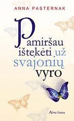 Pamiršau ištekėti už svajonių vyro