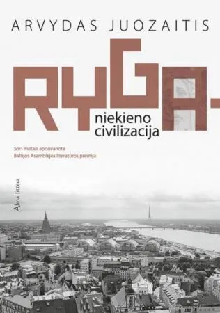Ryga - niekieno civilizacija