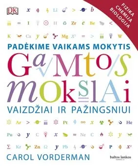 Gamtos mokslai vaizdžiai ir pažingsniui