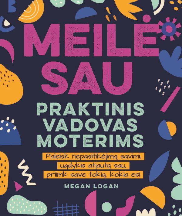 Meilė sau. Praktinis vadovas moterims