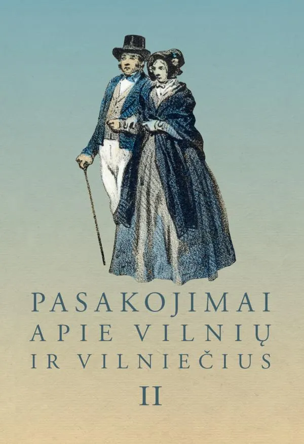 Pasakojimai apie Vilnių ir vilniečius II