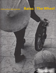 Ratas / The Wheel. Fotografijų rinktinė
