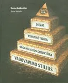 Dievas, kvantinė fizika, organizacijos struktūra, vadovavimo stilius