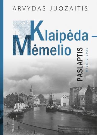 Klaipėda - Mėmelio paslaptis
