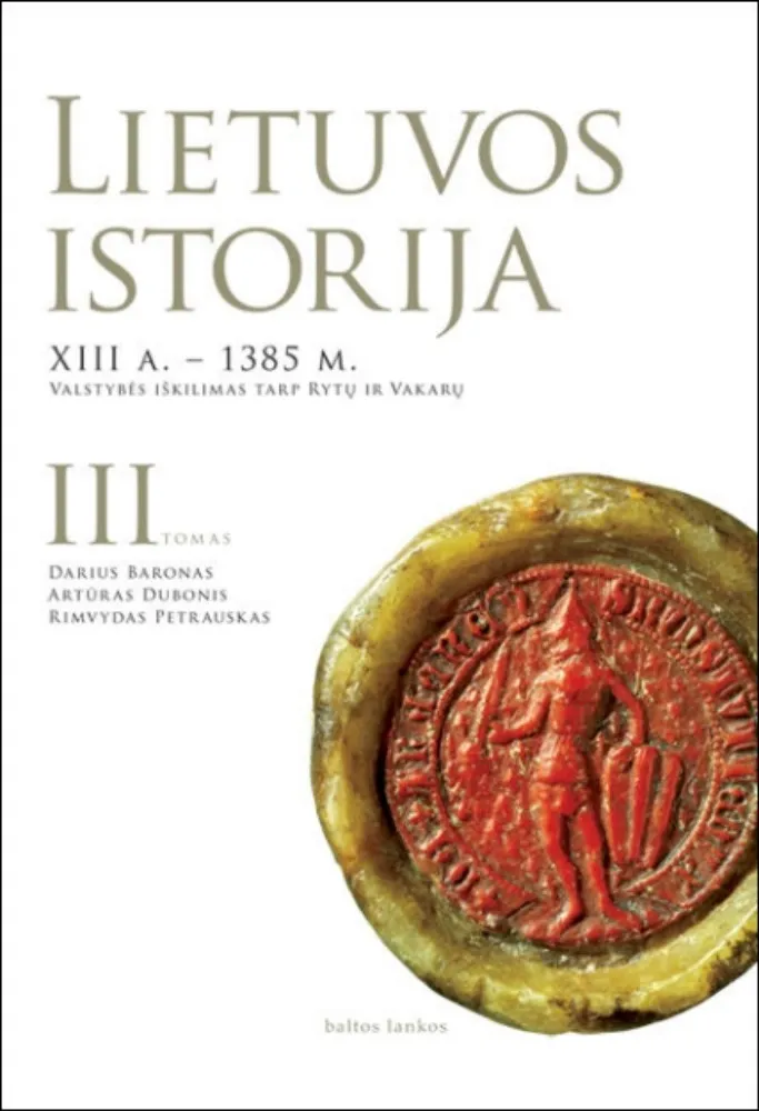 Lietuvos istorija, III tomas. XIII A. - 1385 m.