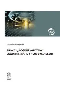 Procesų loginis valdymas Logo! ir SIMATIC S7-200 valdikliais
