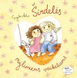 Širdelės mylimiems vaikeliams