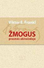 Žmogus prasmės akivaizdoje. Rinktinė