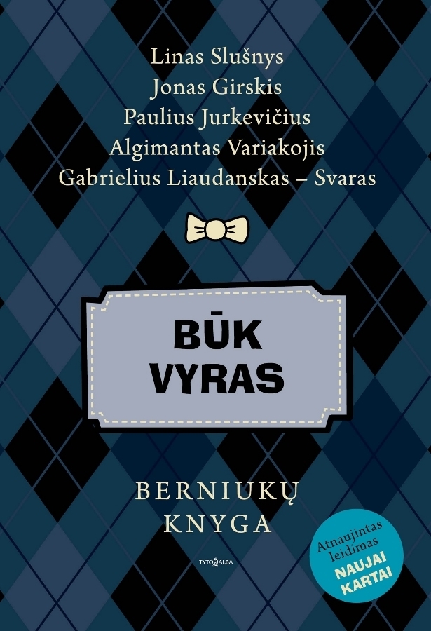 Būk vyras: berniukų knyga (atnaujintas leidimas)