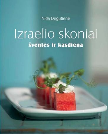 Izraelio skoniai. Šventės ir kasdiena