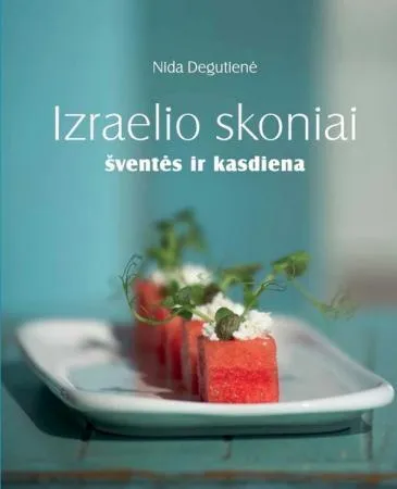 Izraelio skoniai. Šventės ir kasdiena