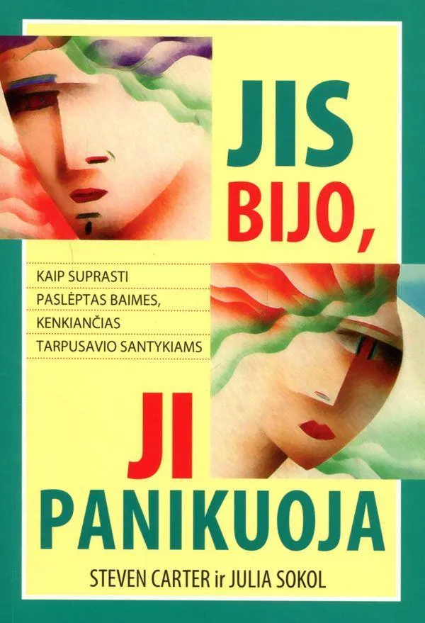 Jis bijo, ji panikuoja