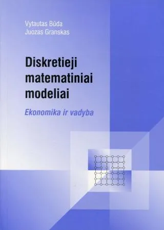 Diskretieji matematiniai modeliai. Ekonomika ir vadyba