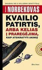 Kvailio patirtis, arba kelias į praregėjimą. Kaip atsikratyti akinių