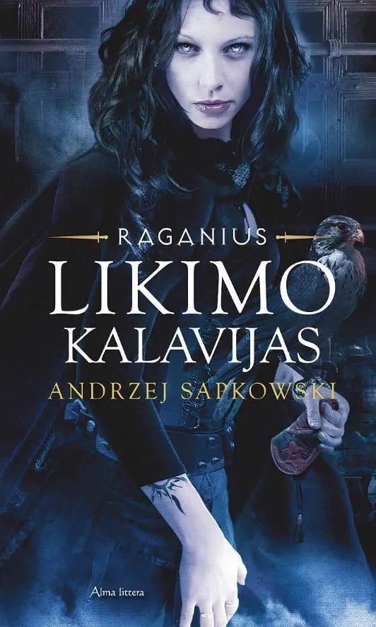 Likimo kalavijas (Ciklo „Raganius“ 2-oji knyga)