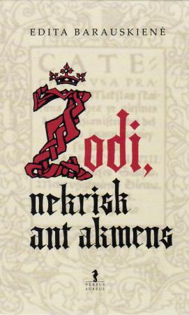 Žodi, nekrisk ant akmens