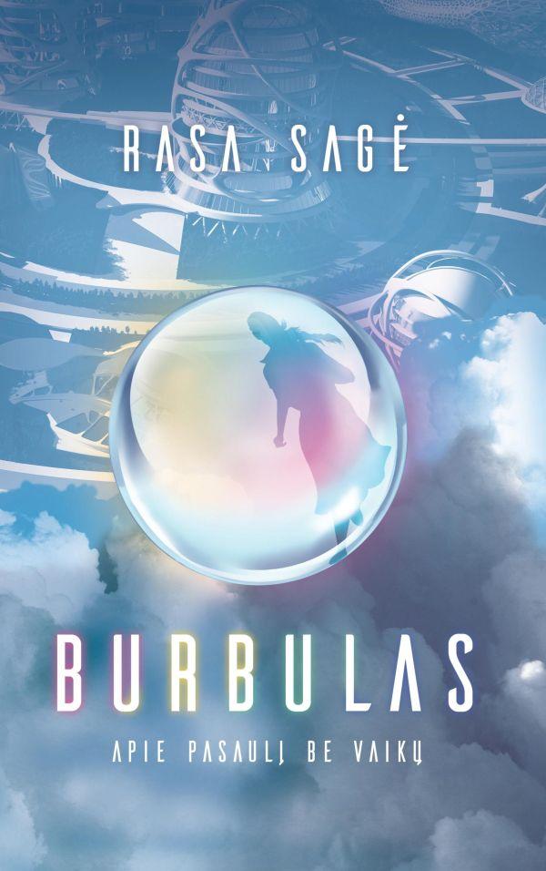 Burbulas. Apie pasaulį be vaikų