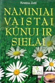 Naminiai vaistai kūnui ir sielai