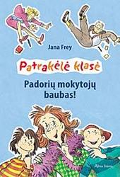 Patrakėlė klasė. Padorių mokytojų baubas