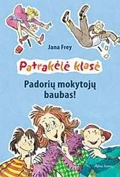 Patrakėlė klasė. Padorių mokytojų baubas