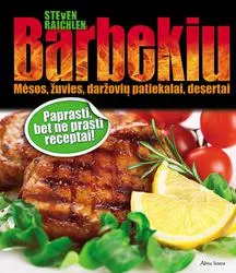 Barbekiu. Mėsos, žuvies, daržovių patiekalai, desertai