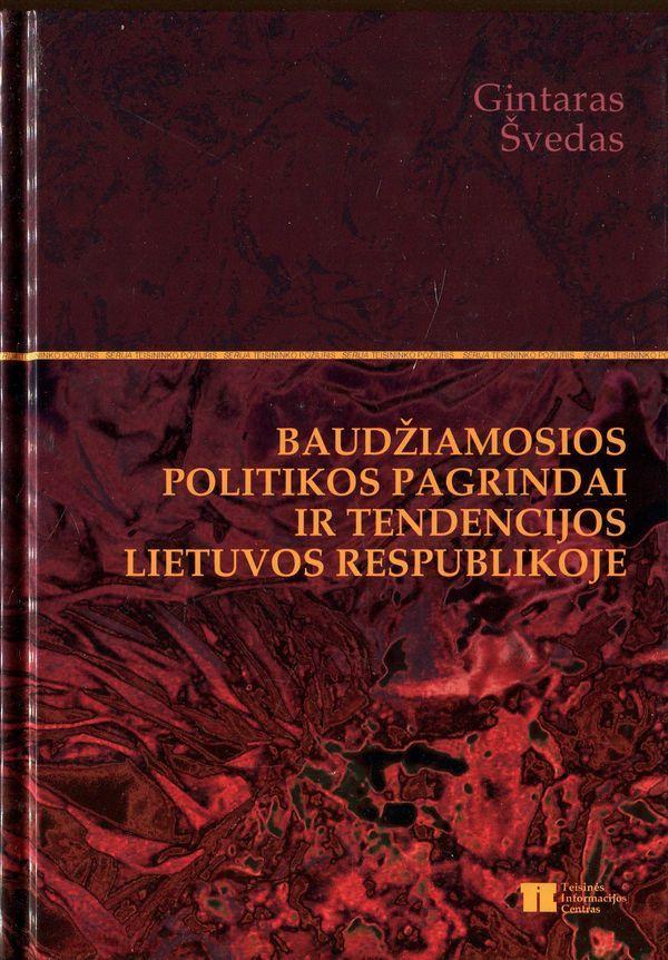 Baudžiamosios politikos pagrindai ir tendencijos Lietuvos Respublikoje