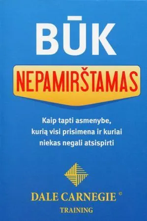 Būk nepamirštamas