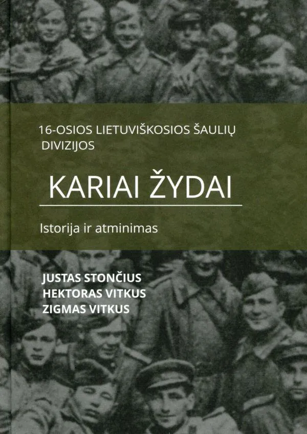 16-osios lietuviškosios šaulių divizijos kariai žydai. Istorija ir atminimas