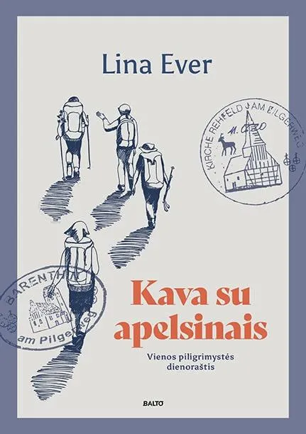 Kava su apelsinais. Vienos piligrimystės dienoraštis